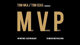 M.V.P - Tom Nka Tom Seas
