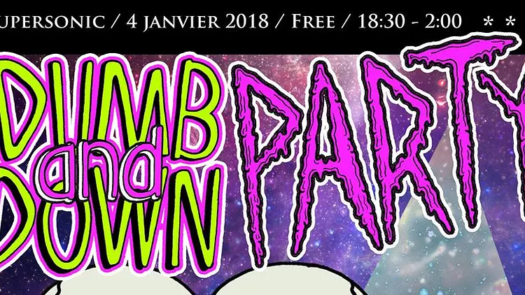 Dumb & Down Party : The World • Toyoke • Dharma Bum / Supersonic