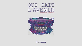 Qui sait l'avenir