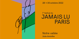Festival du Jamais Lu-Paris#7 Notre vallée