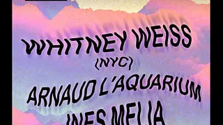 NOUVEAU DISCO : Whitney Weiss ,Arnaud L'aquarium, Ines Melia