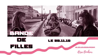 Les Jeudis du Rosa // Bande de Filles