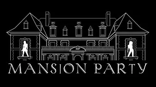 Mansion Party