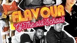 FLAVOUR OF THE OLD SCHOOL