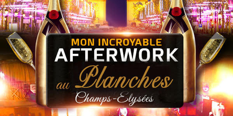 MON INCROYABLE AFTERWORK EXCEPTIONNEL & EXCLUSIF @ PLANCHES PARIS! CLUB SOMPTUEUX CHAMPS ÉLYSEES