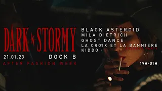 DARK N STORMY: Black Asteroid, Mila Dietrich, Ghost Dance, La Croix et La Bannière (live),