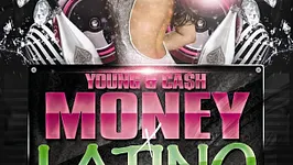 Young & Ca$h Money VS Latino