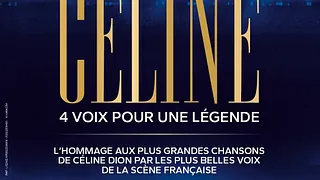 Génération Céline : 4 voix pour une légende