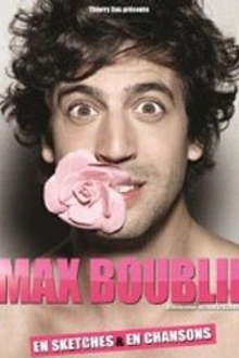 Max Boublil - En sketches et en chansons