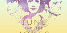 JUNE AND THE JONES