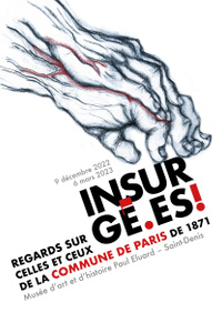 Insurgé.es ! - Musée d'art et d'histoire Paul Eluard - du vendredi 9 décembre au lundi 6 mars 2023