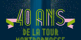 La Tour Montparnasse fête ses 40 ans