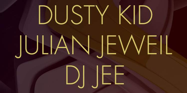 Dusty Kid, Julian Jeweil & Dj Jee