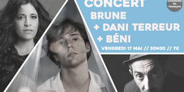 Concert : Brune + Dani Terreur + Béni // Dans le cadre du cycle En Français