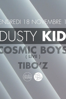 Zig Zag : Dusty Kid & Cosmic Boys live