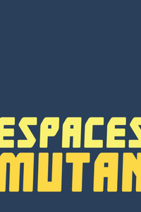 Exposition "Espaces Mutants", carte blanche aux artistes de la Casa de Velázquez - Loo & Lou Gallery Haut Marais - du vendredi 21 janvier au vendredi 18 février