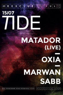 TIDE W/MATADOR Live - OXIA - MARWAN SABB