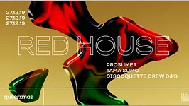 Red House Queerxmas - Prosumer • Tama Sumo • Discoquette