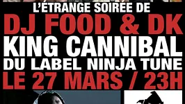 L'étrange Soirée De Dj Food & Dk + King Cannibal