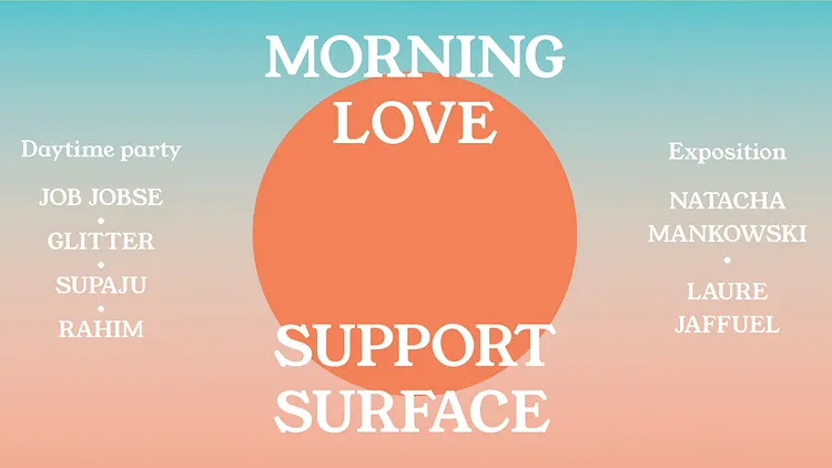 Morning Love x Support Surface