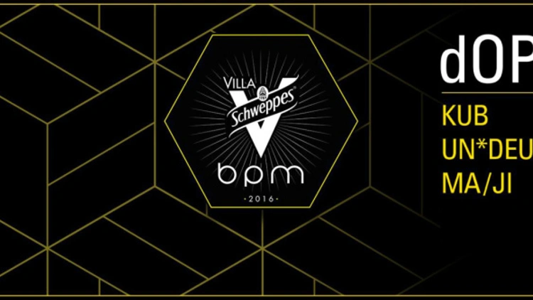 VILLA SCHWEPPES BPM 2016 : dOP (live) KUB UN*DEUX MA/JI