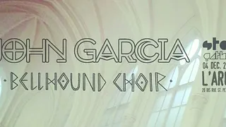 John Garcia + Bellhound Choir en concert