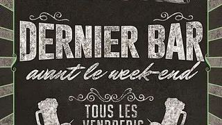 Dernier bar avant le week-end