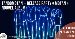 Tangomotán - Release Party "Motán" - Nouvel album