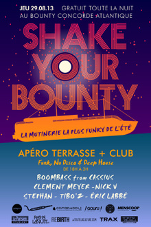 Shake Your Bounty : Boombass de Cassius, Clement Meyer, Nick V, Stephan, Tibo'z, Eric Labbé