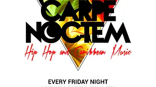 Carpe Noctem - Every Friday