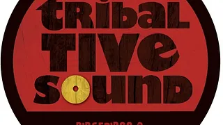 TRIBAL TIVE SOUND + MOIJE