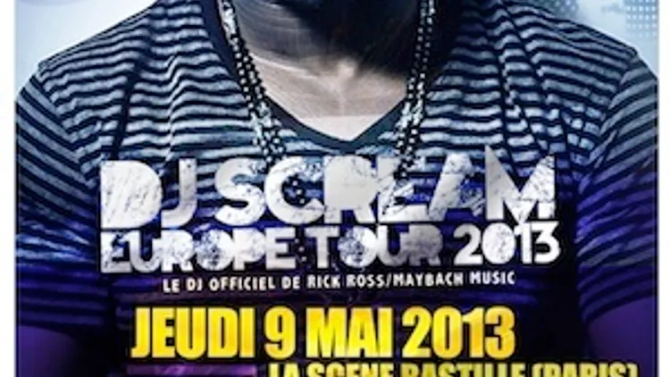 DJ SCREAM le DJ de Rick Ross - Maybach Music @ Scène Bastille