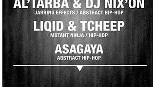 AL’TARBA, DJ NIX’ON & VJ TOMAZ + LIQID & TCHEEP