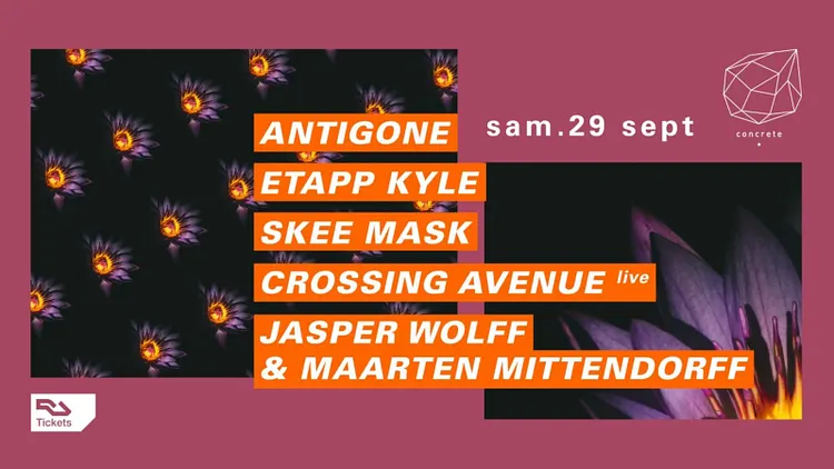 Concrete: Antigone, Etapp Kyle, Skee Mask, Crossing Avenue Live