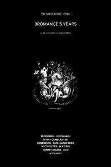 Bromance records : 5 ans