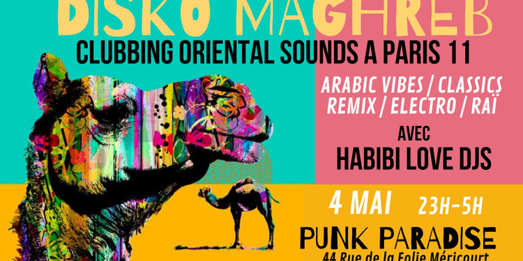 Disko Maghreb ~ Clubbing Arabic ⍨ Oriental ⍨ Maghreb sounds à Paris 11 !