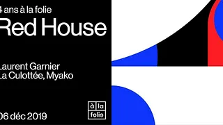 À la Folie Fête ses 4 ans: Red House Avec Laurent Garnier