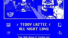 TEDDY LAZTEC ALL NIGHT LONG