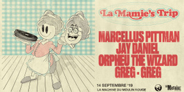La Mamie's Trip - Marcellus Pittman • Jay Daniel • Orpheu The Wizard • Greg-Greg
