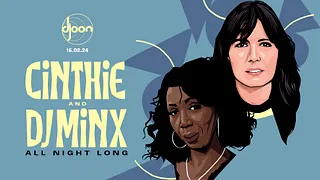 Djoon: Cinthie & DJ Minx (all night long)