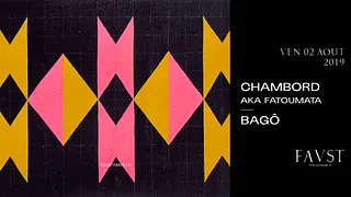 Faust w/ Chambord aka Fatoumata & Bagô