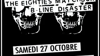 The Eighties Matchbox B-Line Disaster