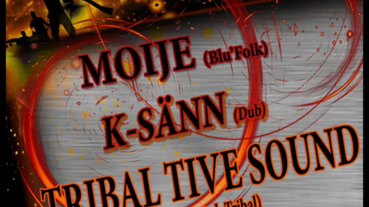 TRIBAL TIVE SOUND + K-SÄNN + MOIJE