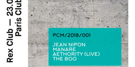 Rex Club Présente Paris Music Club: Jean Nipon, Manaré, Aethority Live, The Boo
