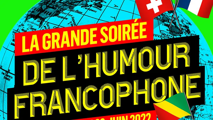 La GRANDE SOIRÉE DE L'HUMOUR FRANCOPHONE