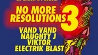 NO MORE RESOLUTIONS # 3