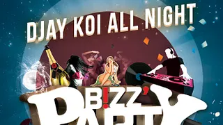 BIZZZZZZ PARTY Feat DJAY KOI