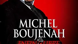 Michel Boujenah - Enfin libre