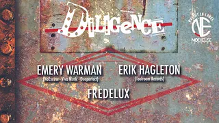 Diligence : Emery Warman, Fredelux, Erik Hagleton