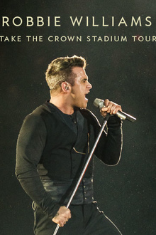 Robbie Williams, Take the Crown Tour Live